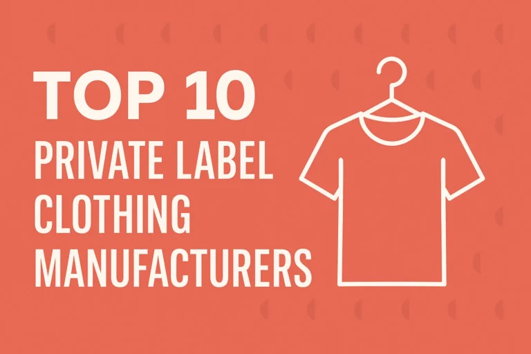 Top 10 Private Label Clothing Manufacturers