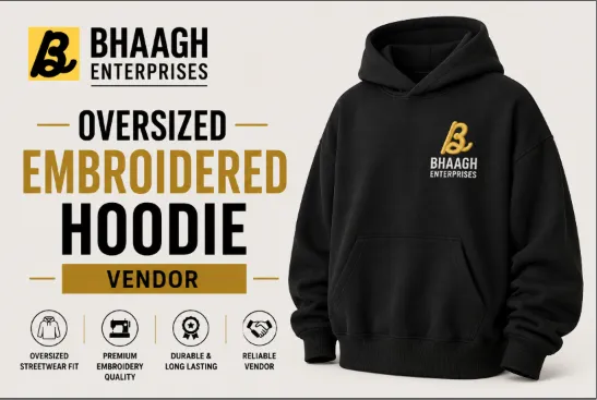 Custom Embroidered Hoodie Manufacturer 5 Baagh Enterprises Oversized Embroidered Hoodie Vendor