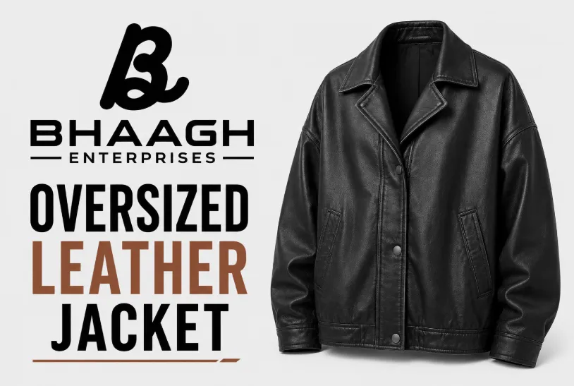 Baagh Enterprises oversized leather jacket Manufacturer
