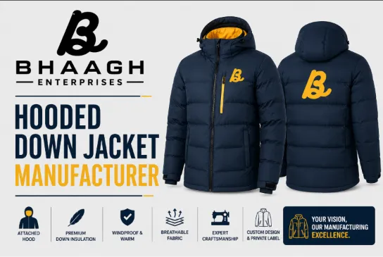 Bhaagh Enterprises Hooded Down Jacket Manufacturer